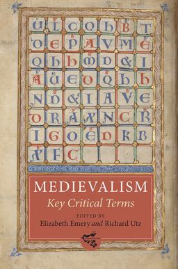 Medievalism: Key Critical Terms  9781843844556 Front Cover