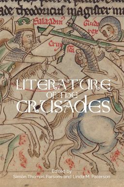 Literature of the Crusades  9781843844587 Front Cover