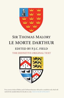 Sir Thomas Malory: le Morte Darthur The Definitive Original Text Edition  9781843844600 Front Cover