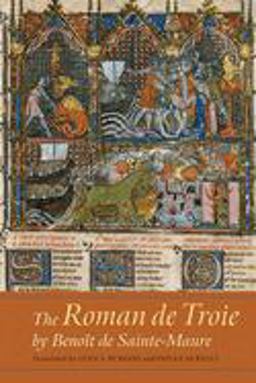 Roman de Troie by Benoï¿½t de Sainte-Maure A Translation  9781843845430 Front Cover