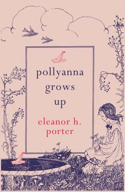 Pollyanna Grows Up Pollyanna Grows Up