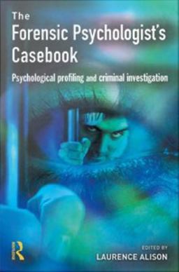 The Forensic Psychologist's Casebook