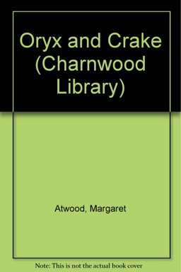 Oryx and Crake Oryx and Crake