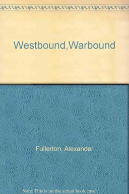 Westbound, Warbound