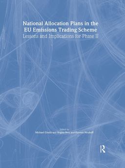 National Allocation Plans in the EU Emissions Trading Scheme National Allocation Plans in the EU Emissions Trading Scheme