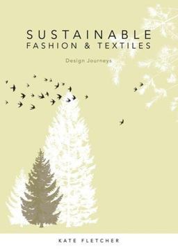 Sustainable Fashion and Textiles Design Journeys  9781844074815 Front Cover