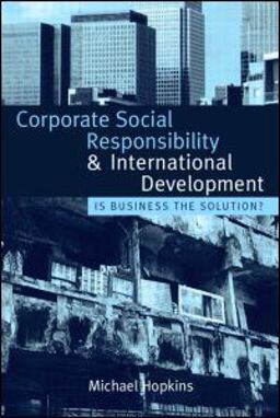 Corporate Social Responsibility and International Development Is Business the Solution?  9781844076109 Front Cover