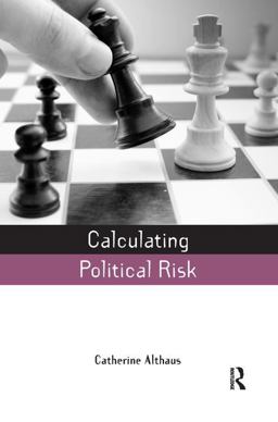 Calculating Political Risk  9781844077014 Front Cover