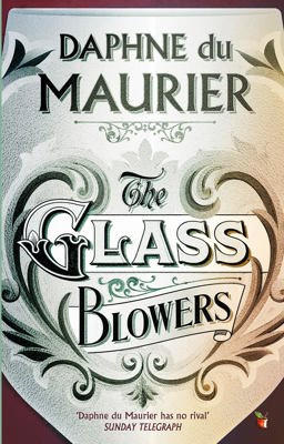 The Glass-Blowers  9781844080656 Front Cover