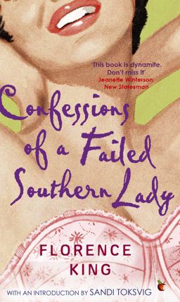 Confessions of a Failed Southern Lady  9781844081288 Front Cover