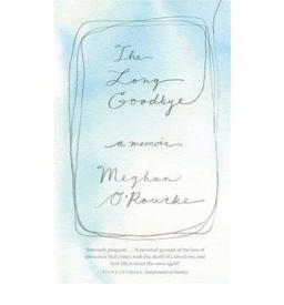 Long Goodbye A Memoir  9781844086771 Front Cover
