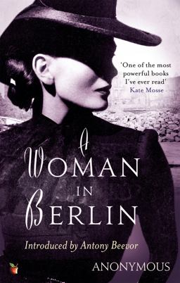 Woman in Berlin An Extraordinary Wartime Memoir 1st 9781844087976 Front Cover