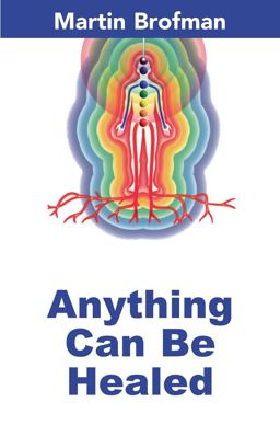 Anything Can Be Healed  9781844090167 Front Cover