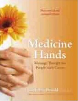 Medicine Hands Massage Therapy for People with Cancer 2nd 9781844090907 Front Cover