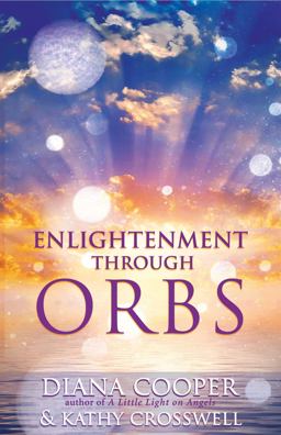 Enlightenment Through Orbs  9781844091539 Front Cover
