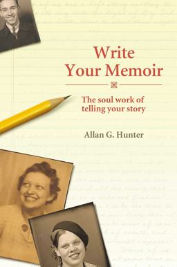 Write Your Memoir The Soul Work of Telling Your Story  9781844091775 Front Cover