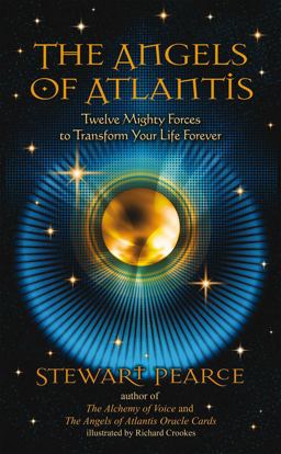 Angels of Atlantis Twelve Mighty Forces to Transform Your Life Forever  9781844095698 Front Cover