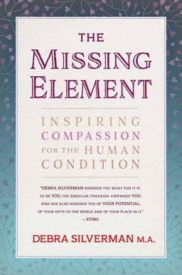 Missing Element Inspiring Compassion for the Human Condition  9781844096893 Front Cover