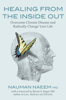Healing from the Inside Out Overcome Chronic Disease and Radically Change Your Life  9781844097364 Front Cover