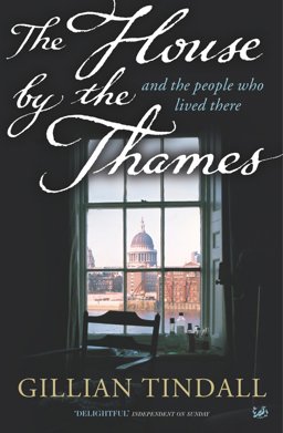 The House By the Thames: And the People Who Lived There  9781844130948 Front Cover