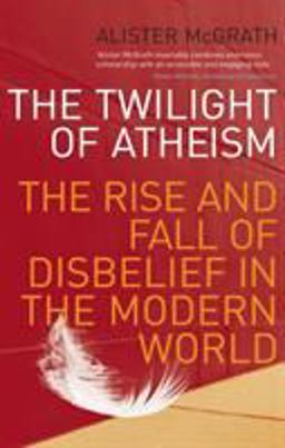 The Twilight of Atheism The Twilight of Atheism