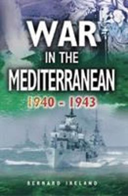 War in the Mediterranean 1940-1943