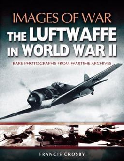 Luftwaffe in World War II  9781844150861 Front Cover