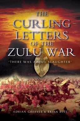 Curling Letters of the Zulu War There Was Awful Slaughter'  9781844151424 Front Cover