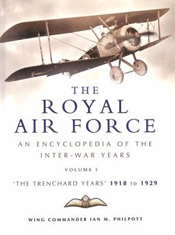 Royal Air Force 1918 to 1939: an Encyclopaedia of the RAF Between the Two World Wars Volume I  9781844151547 Front Cover