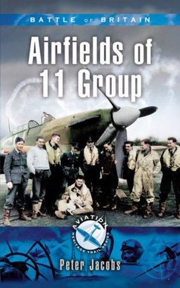 Battle of Britain - Airfields of 11 Group  9781844151646 Front Cover