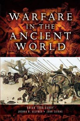 Warfare in the Ancient World Warfare in the Ancient World