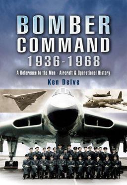 Bomber Command 1939 - 1945 A Reference to the Men - Aircraft and Operational History  9781844151837 Front Cover