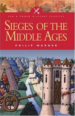 Sieges of the Middle Ages  9781844152155 Front Cover