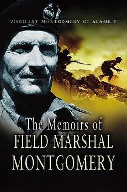 Memoirs of Field-Marshal Montgomery  9781844153305 Front Cover