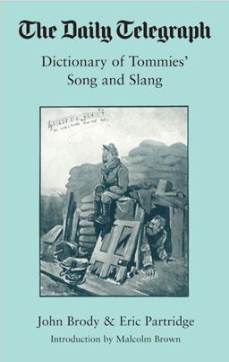 Dictionary of Tommies' Song and Slang  9781844157105 Front Cover