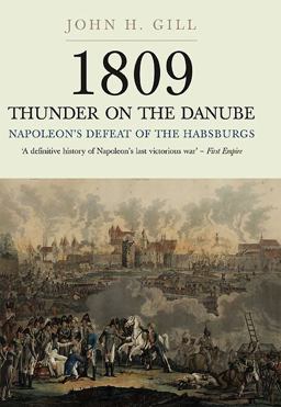 Thunder on the Danube Napoleon's Defeat of the Habsburgs  9781844157136 Front Cover