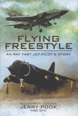Flying Freestyle An RAF Fast Jet Pilot's Story  9781844158249 Front Cover