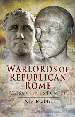 Warlords of Republican Rome  9781844158300 Front Cover