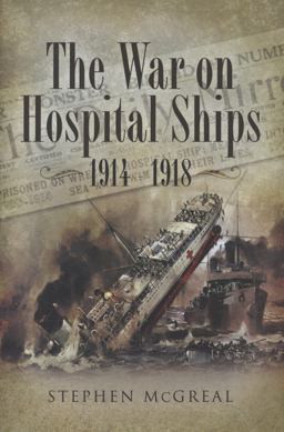 War on Hospital Ships, 1914-1918  9781844158584 Front Cover