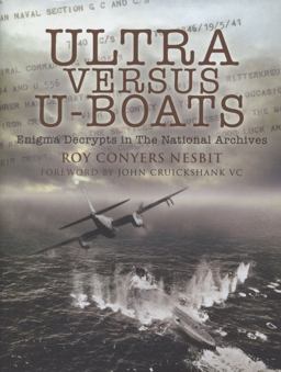 Ultra Versus U-Boats Enigma Decrypts in the National Archives  9781844158744 Front Cover