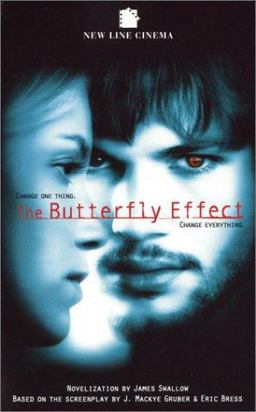 The Butterfly Effect The Butterfly Effect