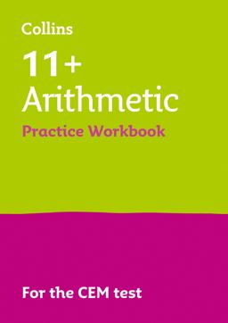 Collins 11+ Practice - 11+ Arithmetic Practice Workbook: for the 2024 CEM Tests