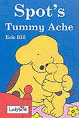 Spot's Tummy Ache