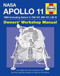 NASA Apollo 11 An Insight into the Hardware from the First Manned Mission to Land on the Moon  9781844256839 Front Cover