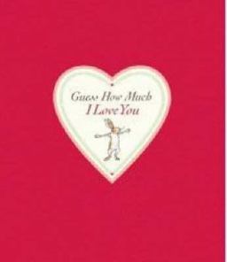 Guess How Much I Love You