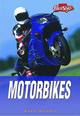 Freestyle Mean Machines: Motorbikes Hardback