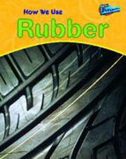 How We Use Rubber