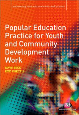 Popular Education Practice for Youth and Community Development Work Popular Education Practice for Youth and Community Development Work