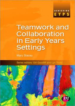 Teamwork and Collaboration in Early Years Settings  9781844452675 Front Cover