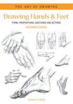 Art of Drawing Drawing Hands and Feet  9781844480715 Front Cover